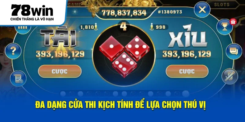 Đa dạng cửa thi kịch tính để lựa chọn thú vị